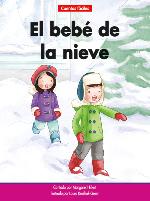 Title details for El bebé de la nieve by Margaret Hillert - Available